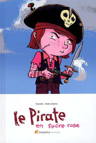 Beispielbild fr LE PIRATE EN SUCRE ROSE zum Verkauf von Ammareal