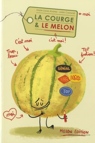 Imagen de archivo de LA COURGE ET LE MELON a la venta por Ammareal