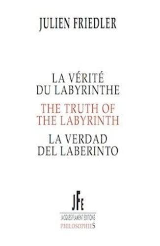 Imagen de archivo de La vrit du labyrinthe a la venta por Ammareal