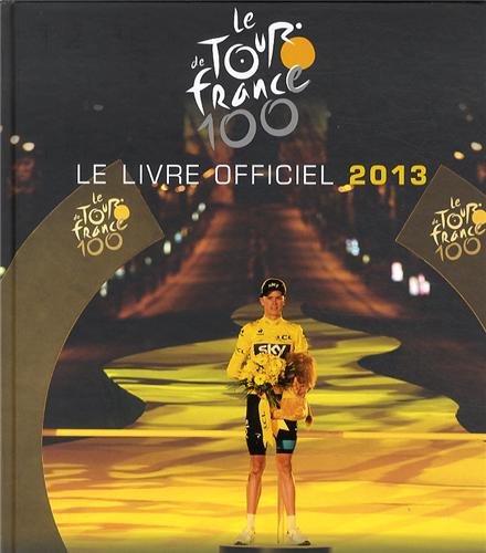Stock image for 100EME TOUR LIVRE OFFICIEL 2013 for sale by Ammareal