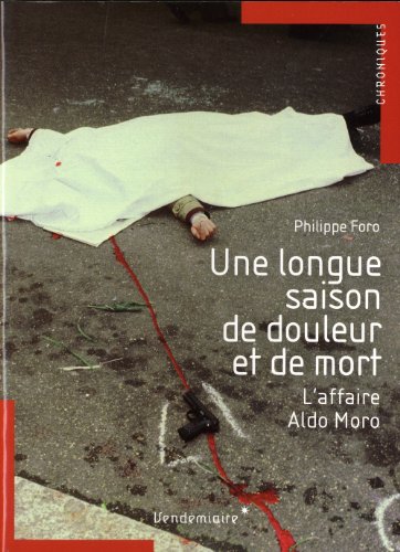 9782363580023: Une longue saison de douleur et de mort: L'affaire Aldo Moro