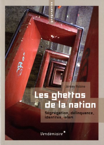9782363580177: Les ghettos de la nation: Sgrgation, dlinquance, identits, islam