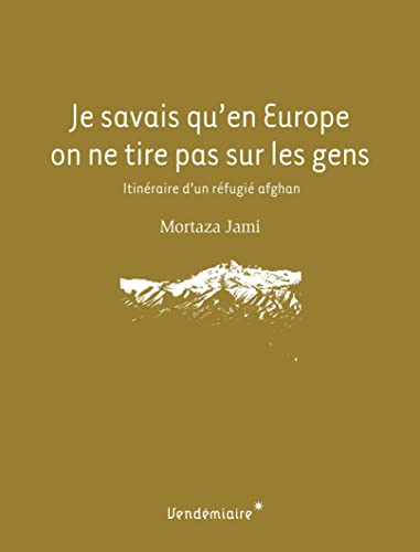 Beispielbild fr Je savais qu'en Europe on ne tire pas sur les gens. Itinraire d'un rfugi afghan zum Verkauf von medimops