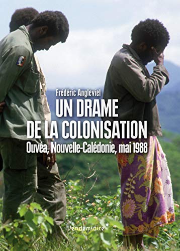 9782363580511: Un drame de la colonisation: Ouva, Nouvelle-Caldonie, mai 1988