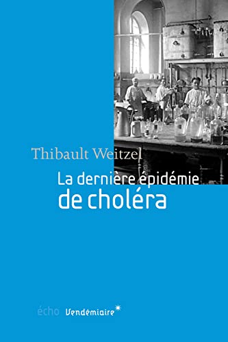 9782363581075: La dernire pidermie de cholra