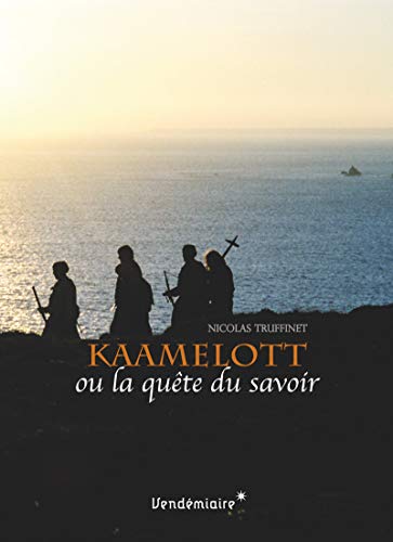 Beispielbild fr Kaamelott ou la qute du savoir zum Verkauf von medimops