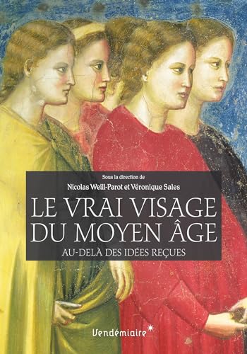 9782363582904: Le vrai visage du Moyen Age: Au-del des ides reues