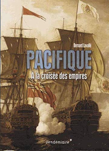 9782363583093: Pacifique: A la croise des empires XVIe-XIXe sicle