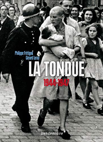 9782363583130: La tondue: 1944-1947