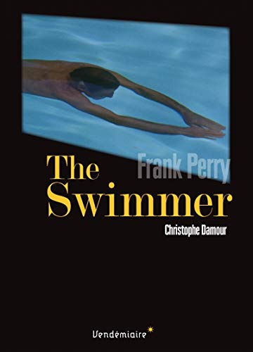 Beispielbild fr The Swimmer de Frank Perry zum Verkauf von Revaluation Books