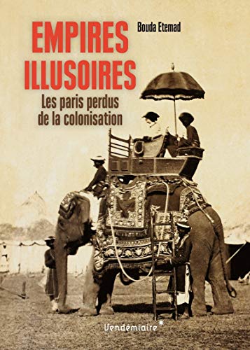Stock image for Empires Illusoires - Les Paris Perdus De La Colonisation for sale by Gallix