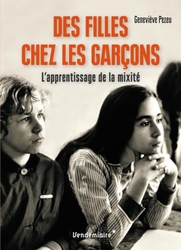 Stock image for Des filles chez les garons : L'apprentissage de la mixit for sale by medimops