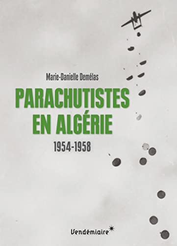 Beispielbild fr Parachutistes en Alg rie - 1954-1958 zum Verkauf von GoldBooks