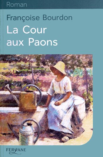 Imagen de archivo de La cour aux paons - Fran?oise Bourdon a la venta por Book Hmisphres