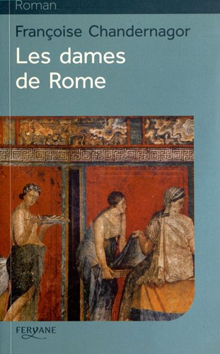 Beispielbild fr La Reine oublie, Tome 2 : Les dames de Rome zum Verkauf von Ammareal