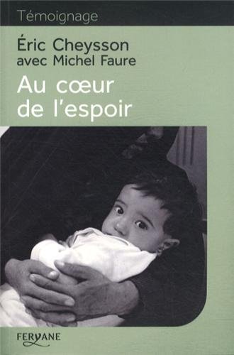 Beispielbild fr Au coeur de l'espoir zum Verkauf von Ammareal