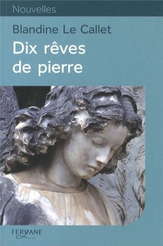 Beispielbild fr Dix rves de pierre zum Verkauf von Ammareal