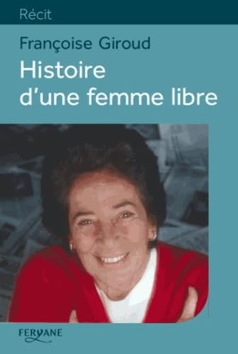 Stock image for Histoire d'une femme libre for sale by Ammareal