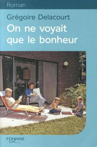 Beispielbild fr On Ne Voyait Que Le Bonheur zum Verkauf von RECYCLIVRE