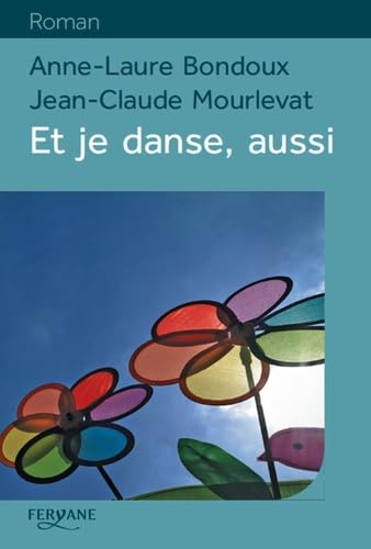 9782363603050: ET JE DANSE AUSSI (French Edition)