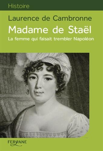 9782363603159: Madame de Stal: La femme qui faisait trembler Napolon