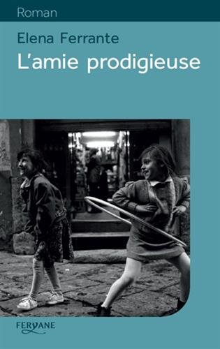 9782363603937: L'amie prodigieuse: Enfance, adolescence