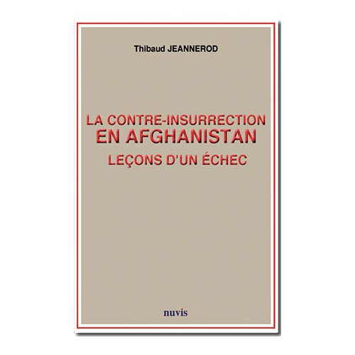 Beispielbild fr La Contre-insurrection En Afghanistan : Leons D'un chec zum Verkauf von RECYCLIVRE
