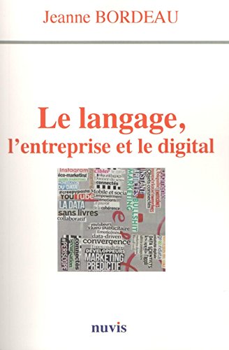 Beispielbild fr Le Langage, l'entreprise et le digital zum Verkauf von Ammareal