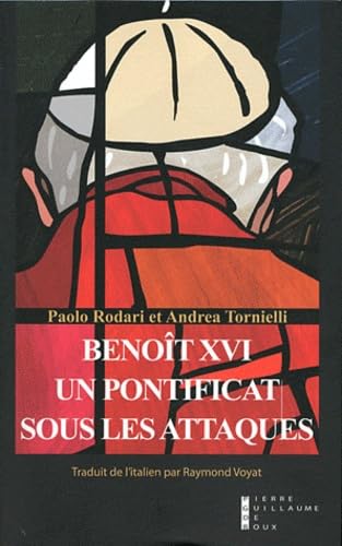 Stock image for Beno�t Xvi Un Pontificat Sous Les Attaques