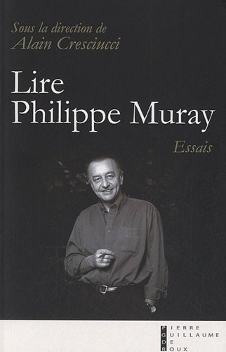 9782363710413: Lire Philippe Muray Essais