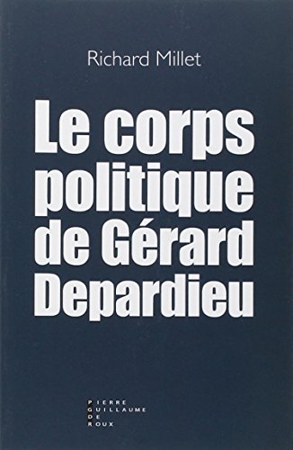 9782363710475: Le corps politique de Grard Depardieu
