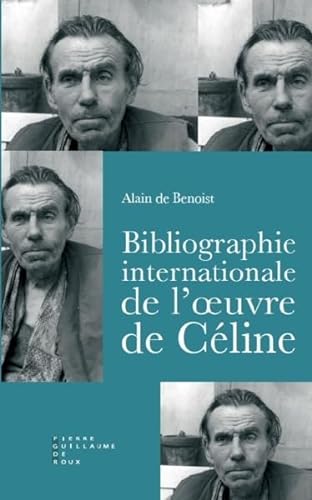 9782363711380: Bibliographie Internationale De L'oeuvre De Louis-Ferdinand Celine