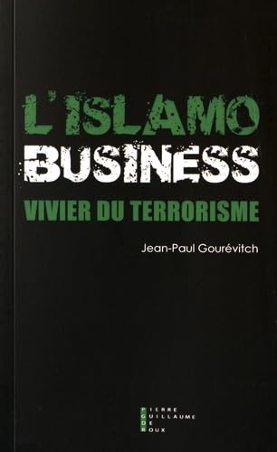 Beispielbild fr L'Islamo-business, vivier du terrorisme zum Verkauf von medimops