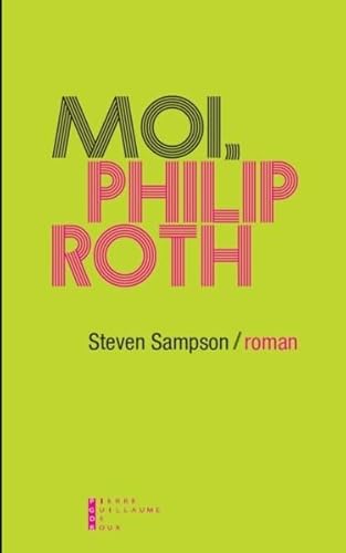 Beispielbild fr Moi Philip Roth zum Verkauf von LIVREAUTRESORSAS