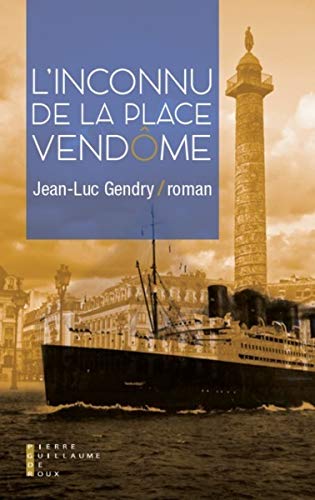 Imagen de archivo de L'Inconnu de la Place Vendome [Broch] Gendry, Jean-Luc a la venta por BIBLIO-NET