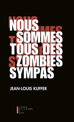 Beispielbild fr Nous sommes tous des zombies sympas zum Verkauf von LiLi - La Libert des Livres