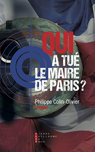 9782363713230: Qui a tu le maire de Paris ?