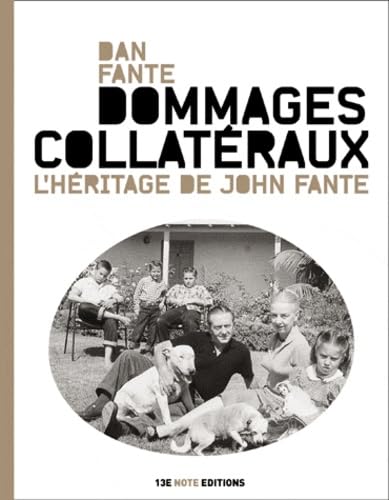 Beispielbild fr Dommages collatraux : L'hritage de John Fante zum Verkauf von Lioudalivre