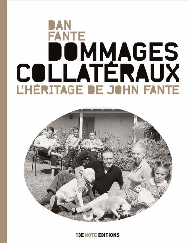 Stock image for Dommages collatraux : L'hritage de John Fante for sale by Lioudalivre
