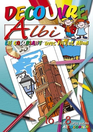 Stock image for Dcouvre Albi en coloriant avec Fifi et Mimi Grand, Sud editions for sale by BIBLIO-NET