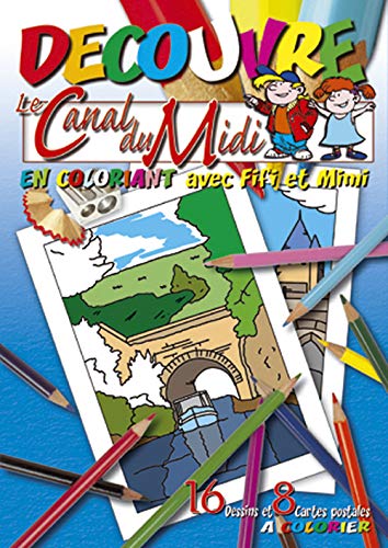 Stock image for Dcouvre le Canal du Midi en coloriant avec Fifi et Mimi Grand, Sud editions for sale by BIBLIO-NET