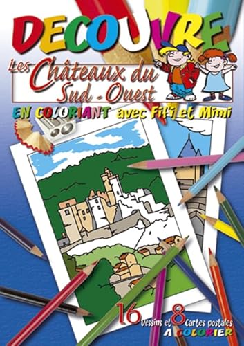 Imagen de archivo de Dcouvre les Chteaux du Sud-Ouest en coloriant avec Fifi et Mimi [Broch] Grand, Sud editions a la venta por BIBLIO-NET