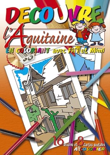 Stock image for Dcouvre l'Aquitaine en coloriant avec Fifi et Mimi [Broch] Grand, Sud editions for sale by BIBLIO-NET