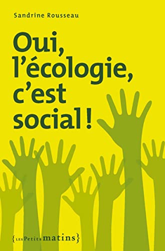 Beispielbild fr Oui, l'cologie, c'est social ! zum Verkauf von Ammareal