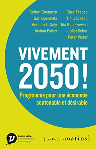 Imagen de archivo de Vivement 2050 ! : Programme Pour Une conomie Soutenable Et Dsirable a la venta por RECYCLIVRE