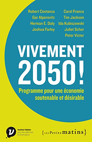 Stock image for Vivement 2050 ! : Programme Pour Une conomie Soutenable Et Dsirable for sale by RECYCLIVRE