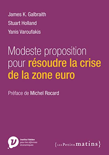 Imagen de archivo de Modeste proposition pour rsoudre la crise de la zone euro a la venta por Ammareal