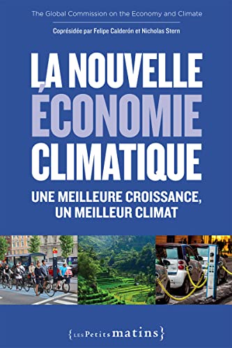 Beispielbild fr La nouvelle conomie climatique : Une meilleure croissance, un meilleur climat zum Verkauf von Revaluation Books