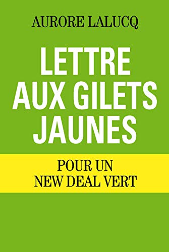 9782363832528: Lettre aux gilets jaunes: Pour un New deal vert