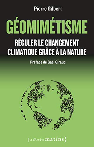 9782363832771: Gomimtisme: Rguler le changement climatique grce  la nature